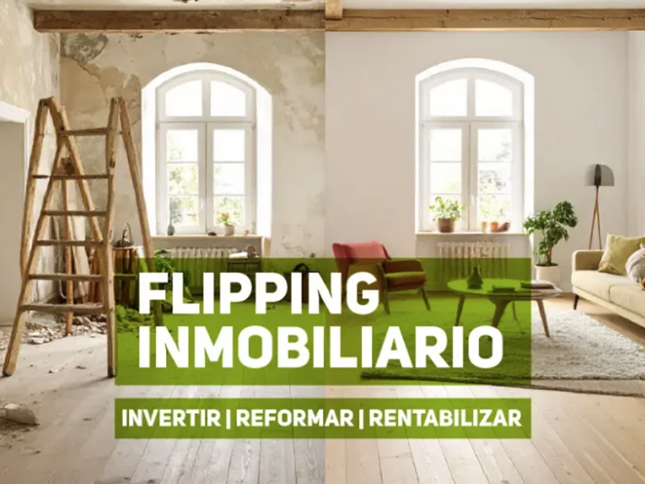 Flipping inmobiliario: comprar, reforma y vende